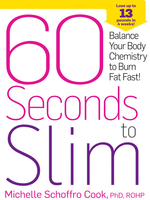 Title details for 60 Seconds to Slim by Michelle Schoffro Cook - Available